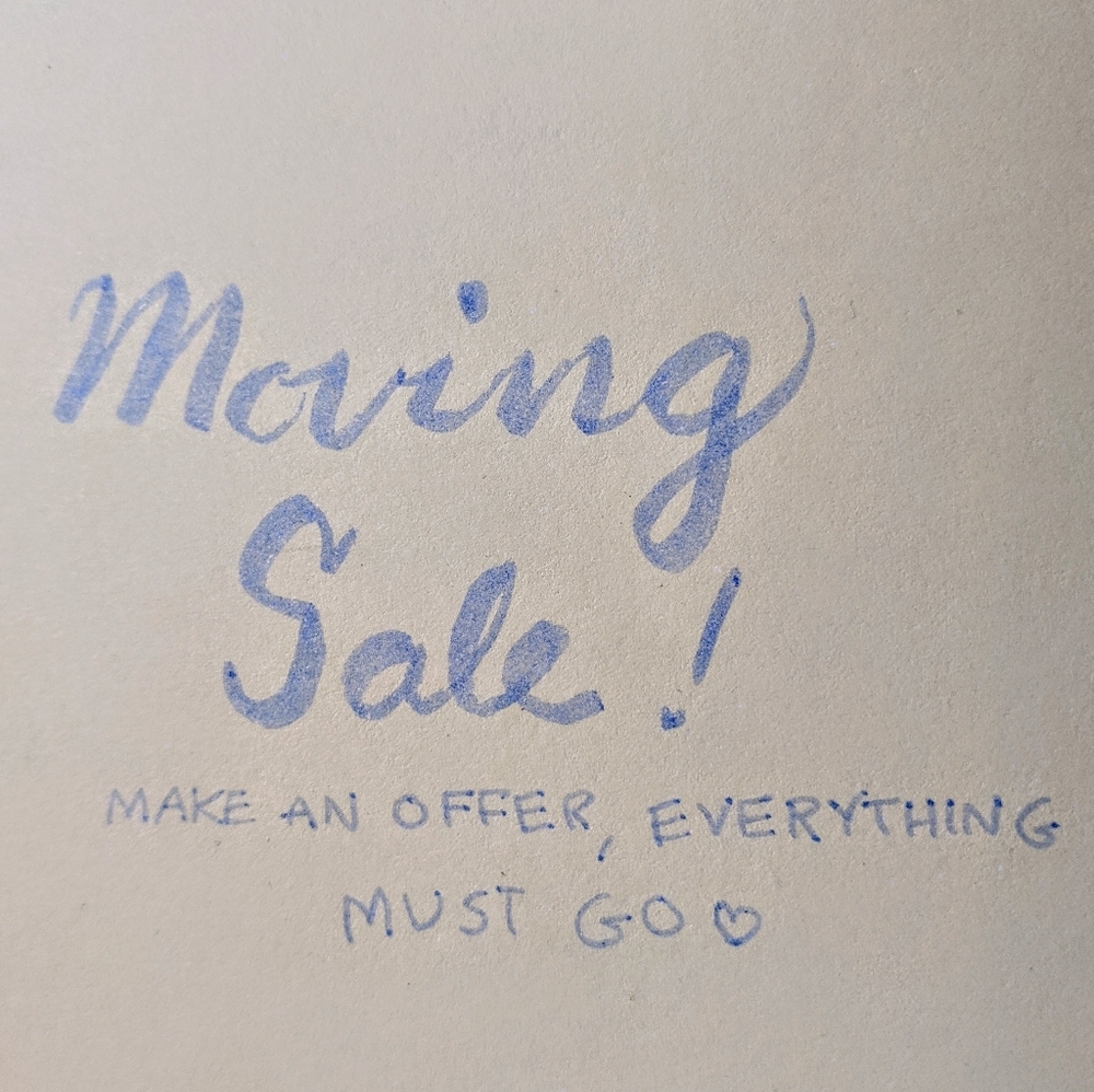 I'm moving March 5th, everything must go!